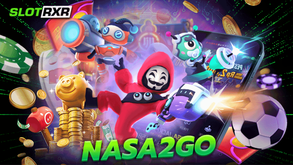 nasa2go บริการเกมสล็อตเว็บแท้ 100% บริการเกมตลอด 24 ชั่วโมง