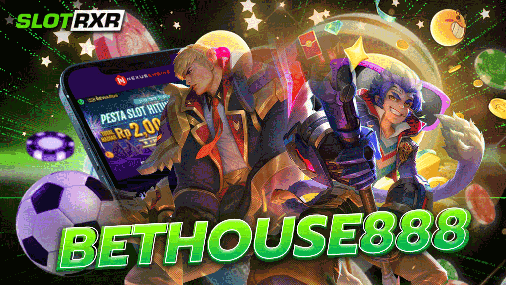 bethouse888 เกมแตกบ่อย แจกเน้นหนัก จ่ายจริง มีเงินรางวัลให้ลุ้นรับทุกเวลา ไม่มีกั๊ก