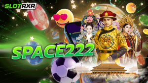 space222 รวมบริการเกมสล็อตออนไลน์ได้เงินจริงมากกว่า 500 รายการ