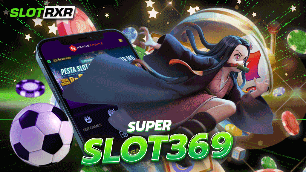 superslot369 เว็บเดิมพันเกมสล็อตแตกง่าย ที่เต็มไปด้วยเกมสล็อตชั้นนำครบทุกค่าย ให้บริการครบทุกเกม