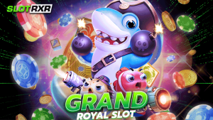 grand royal slot เกมใหม่ล่าสุดที่สามารถเข้ามาสัมผัสประสบการณ์เกมแตกง่ายได้ด้วยตัวเอง