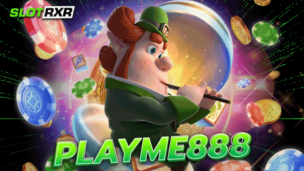 playme888 เว็บแนวหน้า คัดมาแล้ว เดิมพันราคาดี อัตราต่อรองสูง