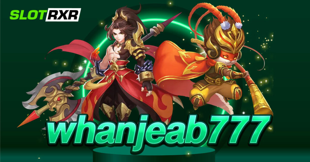 whanjeab777 สล็อตหวานเจี๊ยบ สายปั่นต้องลอง เกมเยอะที่สุดในไทย